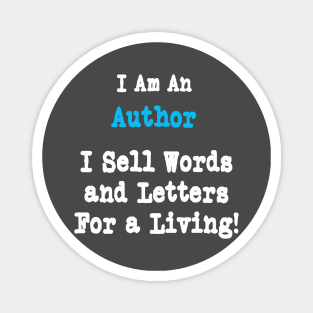 I'm an Author, I Sell Letters Magnet